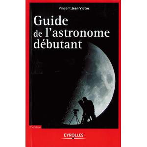 Livre Eyrolles Guide de l'astronome débutant - astroshop.de