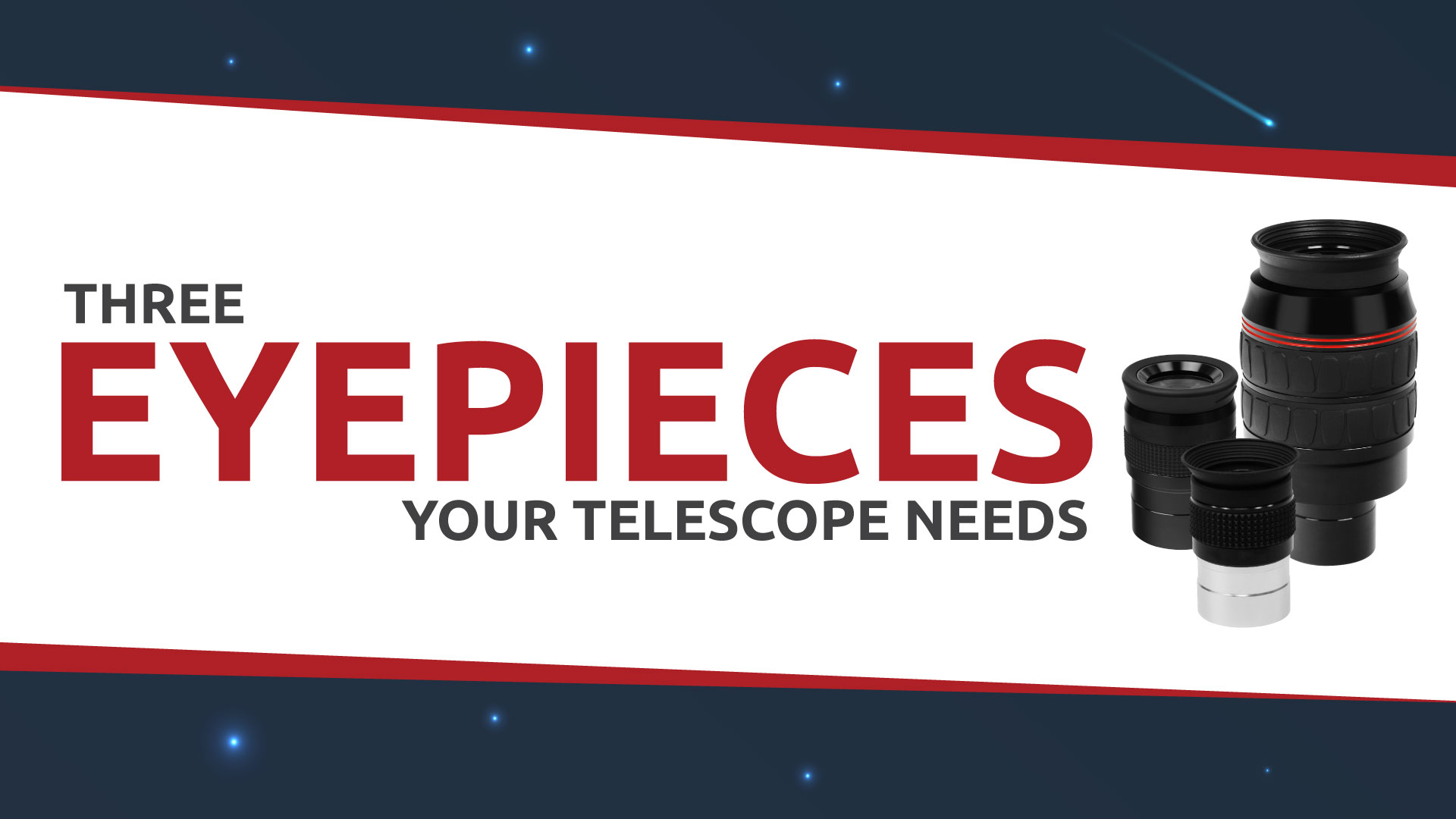 Your telescope needs these three eyepieces!