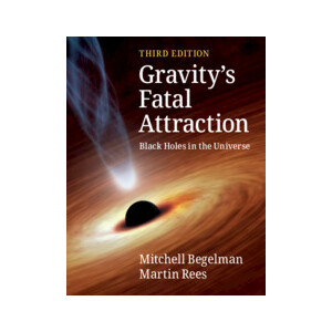 Cambridge University Press Book Gravity's Fatal Attraction
