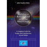 Springer Buch Building a Roll-Off Roof or Dome Observatory