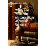 Springer Buch Wacky and Wonderful Misconceptions About Our Universe